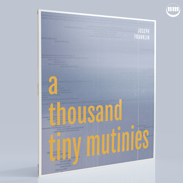 Joseph Franklin 'a thousand tiny mutinies' LP/DIGITAL