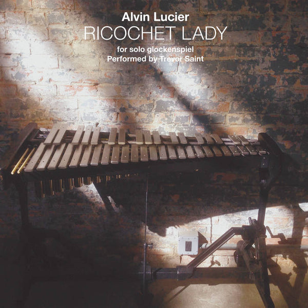 Alvin Lucier 'Ricochet Lady' CD