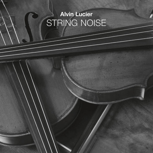 Alvin Lucier 'String Noise' 2CD