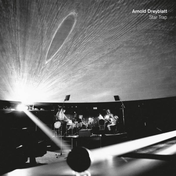 Arnold Dreyblatt 'Star Trap' LP